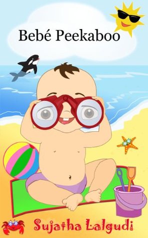 Bebé Peekaboo - Un libro lustrado para niňos (Libros en español para bebes nº 1) (Spanish Edition)