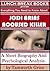 Jodi Arias, Accused Killer: A Short Biography and Psychological Analysis