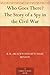 Who Goes There? The Story of a Spy in the Civil War