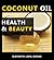 Coconut Oil Health & Beauty