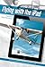 Flying with the iPad: Tips from iPad Pilot News