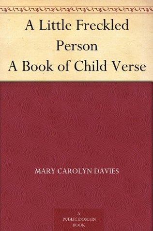 A Little Freckled Person: A Book of Child Verse (Kindle Edition)