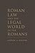 Roman Law and the Legal World of the Romans