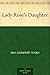 Lady Rose's Daughter by Mrs. Humphry Ward