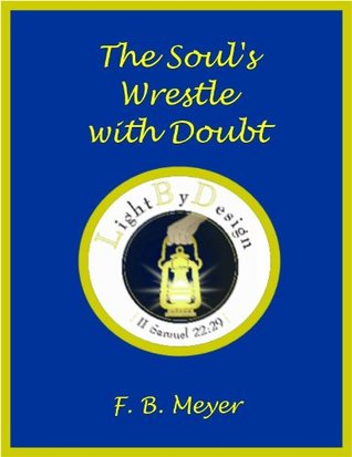 The Soul's Wrestle With Doubt