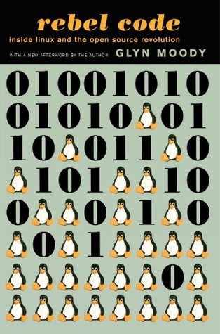 Rebel Code: Linux and the Open Source Revolution