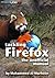 Tackling Firefox: The Unoff...