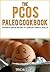 The PCOS-Paleo Cookbook: Nutrient Dense Recipes To Support Female Health