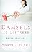 Damsels in Distress by Martha Peace
