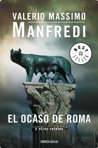El ocaso de Roma y otros relatos (Kindle Edition)