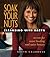 Soak Your Nuts: Cleansing with Karyn
