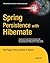 Spring Persistence with Hibernate (Expert's Voice in Open Source)
