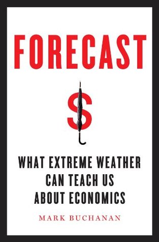 Forecast: What Extreme Weather Can Teach Us About Economics