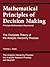 Mathematical Principles of Decision Making (Principia Mathematica Decernendi)