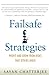 Failsafe Strategies: Profit and Grow from Risks that Others Avoid