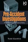 Book cover for Pre-Accident Investigations: An Introduction to Organizational Safety
