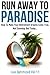 Run Away To Paradise: How T...