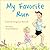 My Favorite Run by Katherine Karagiannis Richards