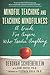 Mindful Teaching and Teaching Mindfulness: A Guide for Anyone Who Teaches Anything
