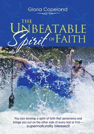 The Unbeatable Spirit of Faith (Kindle Edition)