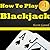 How To Play Blackjack by Kevin Gerard