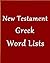 New Testament Greek Word Lists