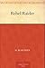 Rebel Raider by H. Beam Piper