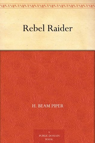Rebel Raider (Kindle Edition)