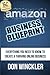 Amazon Business Blueprint: Everything You Need to Know to Create a Thriving Online Business