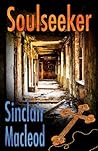 Soulseeker by Sinclair  MacLeod
