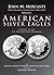 American Silver Eagles: A Guide to the U.S. Bullion Coin Program