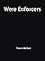 Were Enforcers by Travis McGee