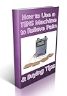 How to Use a TENS Machine to Relieve Pain & Buying Tips How to Use a TENS Machine to Relieve Pain & Buying Tips