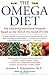 The Omega Diet: The Lifesaving Nutritional Program Based on the Diet of the Island of Crete