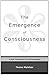 THE EMERGENCE OF CONSCIOUSN...