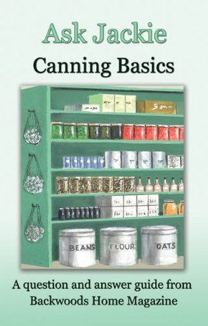 Ask Jackie: Canning basics (Kindle Edition)