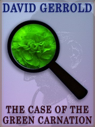 The Case Of The Green Carnation (Kindle Edition)