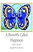 A Butterfly Called Happiness: An inspirational fairy tale for children and adults