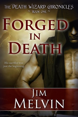 Forged in Death (The Death Wizard Chronicles, #1)