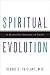 Spiritual Evolution: A Scientific Defense of Faith
