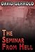 The Seminar From Hell