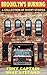 Brooklyn's Burning, with FDNY Captain Mike Stefano (ret) by Michael Stefano