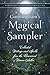 Cunningham's Magical Sampler: Collected Writings and Spells from the Renowned Wiccan Author