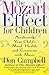 The Mozart Effect for Children by Don Campbell