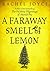 A Faraway Smell of Lemon