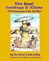 The Real Cowboys & Aliens: UFO Encounters of the Old West