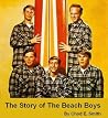 The Story of The Beach Boys (History, Biography) The Story of The Beach Boys (History, Biography)