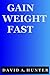Gain Weight Fast