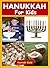Hanukkah For Kids