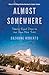 Almost Somewhere: Twenty-Eight Days on the John Muir Trail (Outdoor Lives)
